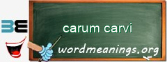 WordMeaning blackboard for carum carvi